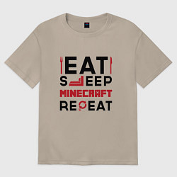 Футболка оверсайз женская Надпись: eat sleep Minecraft repeat, цвет: миндальный