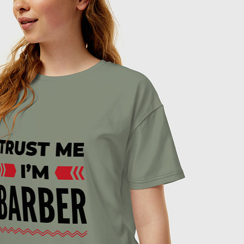 Женская футболка оверсайз Trust me - Im barber / Авокадо – фото 3