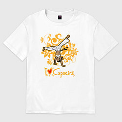 Футболка оверсайз женская I love Capoeira - fighter, цвет: белый
