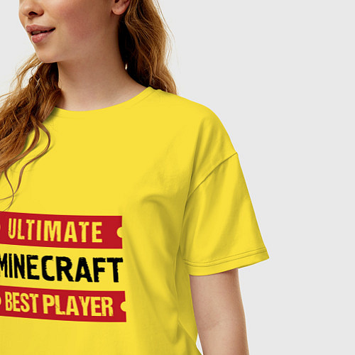 Женская футболка оверсайз Minecraft: Ultimate Best Player / Желтый – фото 3