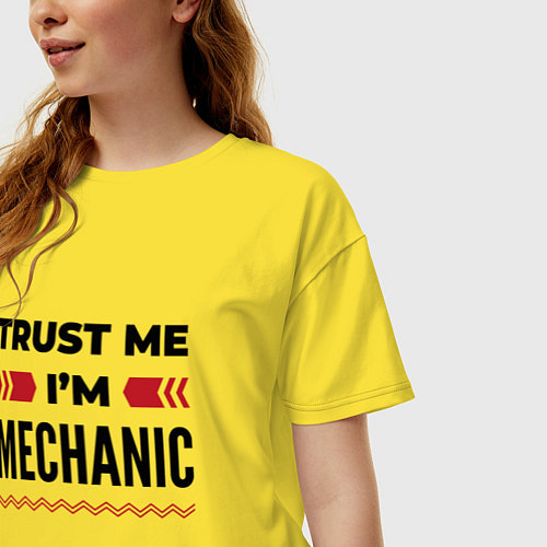 Женская футболка оверсайз Trust me - Im mechanic / Желтый – фото 3