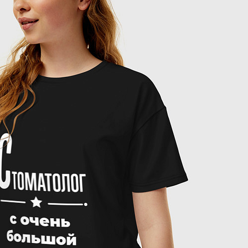 Женская футболка оверсайз Стоматолог с очень большой буквы / Черный – фото 3