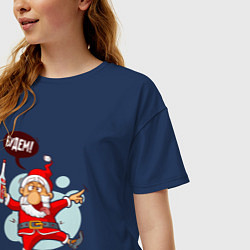 Футболка оверсайз женская Пьяный Дед Мороз!, цвет: тёмно-синий — фото 2