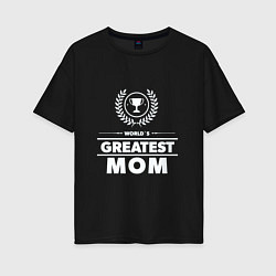 Футболка оверсайз женская Greatest Mom, цвет: черный