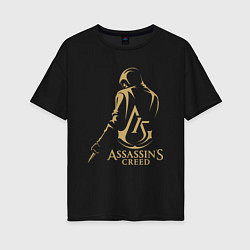 Футболка оверсайз женская Assassins creed 15 лет, цвет: черный