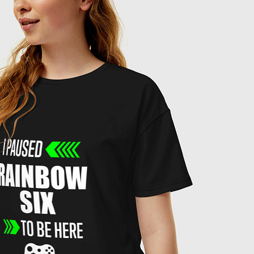 Женская футболка оверсайз I paused Rainbow Six to be here с зелеными стрелка / Черный – фото 3