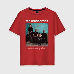 Футболка оверсайз женская The Cranberries rock, цвет: красный