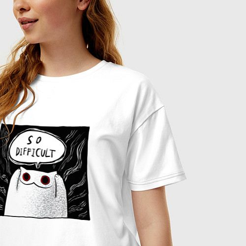 Женская футболка оверсайз Мрачный кот - слишком сложно / Белый – фото 3