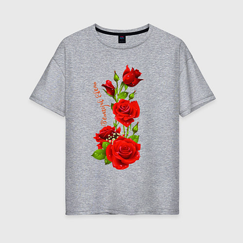 Женская футболка оверсайз Прекрасная Елена - букет из роз / Меланж – фото 1