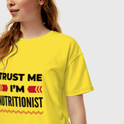 Футболка оверсайз женская Trust me - Im nutritionist, цвет: желтый — фото 2