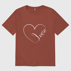 Футболка оверсайз женская Любовь в моём сердце, цвет: кирпичный