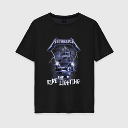 Футболка оверсайз женская Metallica ride the lighting, цвет: черный