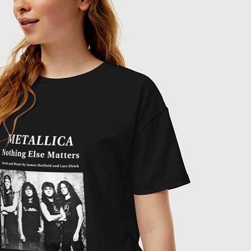 Женская футболка оверсайз Metallica Nothing Else Matters / Черный – фото 3