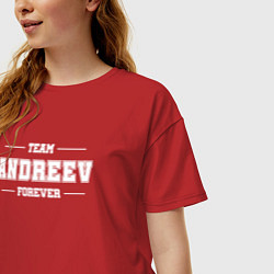 Футболка оверсайз женская Team Andreev forever - фамилия на латинице, цвет: красный — фото 2