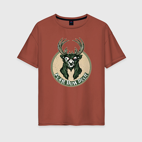 Женская футболка оверсайз Fear duh deer / Кирпичный – фото 1