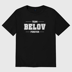 Футболка оверсайз женская Team Belov forever - фамилия на латинице, цвет: черный