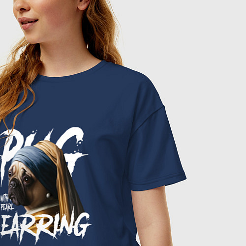 Женская футболка оверсайз Pug with a pearl earring / Тёмно-синий – фото 3
