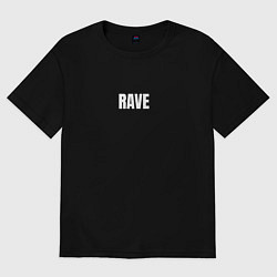 Футболка оверсайз женская Rave маленькие буквы, цвет: черный