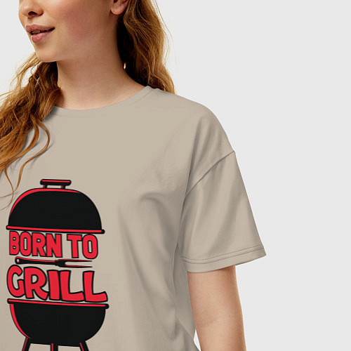 Женская футболка оверсайз Born to grill / Миндальный – фото 3
