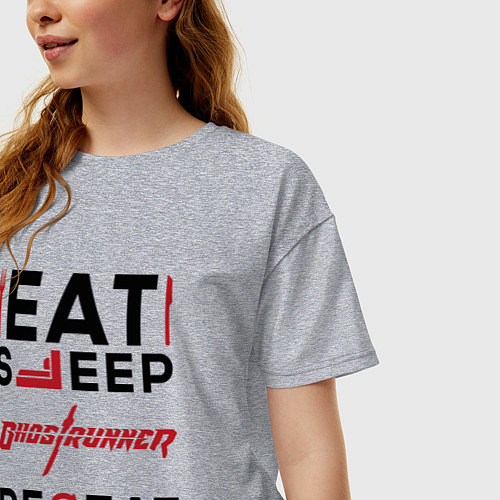 Женская футболка оверсайз Надпись: eat sleep Ghostrunner repeat / Меланж – фото 3