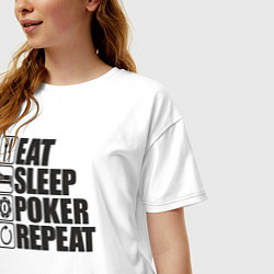 Футболка оверсайз женская Eat, sleep, poker, repeat, цвет: белый — фото 2