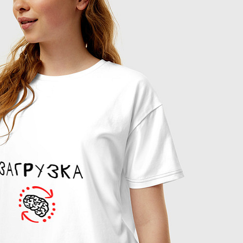 Женская футболка оверсайз Загрузка мозга / Белый – фото 3