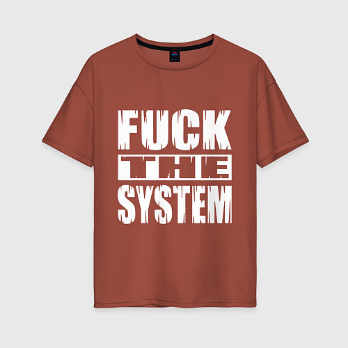 Женская футболка оверсайз SoD - f**k the system / Кирпичный – фото 1
