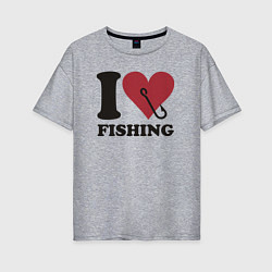 Женская футболка оверсайз I love fishing