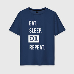 Футболка оверсайз женская Eat Sleep EXO Repeat, цвет: тёмно-синий