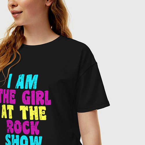 Женская футболка оверсайз I Am The Girl At The Rock Show / Черный – фото 3