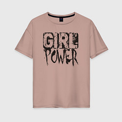 Футболка оверсайз женская Girl power mood, цвет: пыльно-розовый