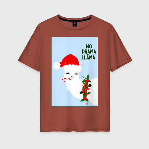 Женская футболка оверсайз Лама Санта Клаус no drama llama / Кирпичный – фото 1