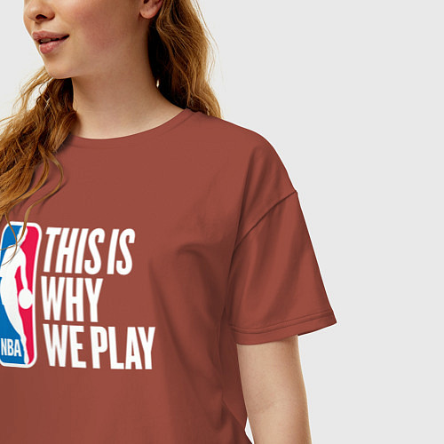 Женская футболка оверсайз NBA вот почему мы играем / Кирпичный – фото 3
