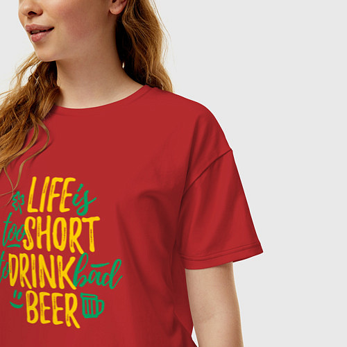 Женская футболка оверсайз Жизнь коротка чтобы пить плохое пиво / Красный – фото 3