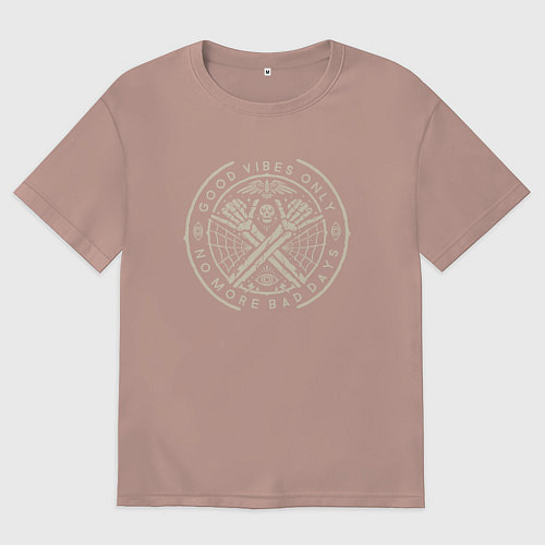 Женская футболка оверсайз Good vibes only no more bad days / Пыльно-розовый – фото 1