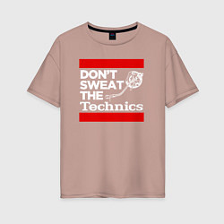 Футболка оверсайз женская Dont sweat the Technics, цвет: пыльно-розовый