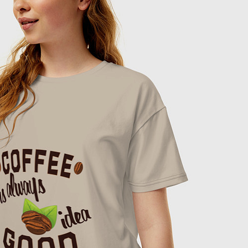 Женская футболка оверсайз Кофе хорошая идея / Миндальный – фото 3