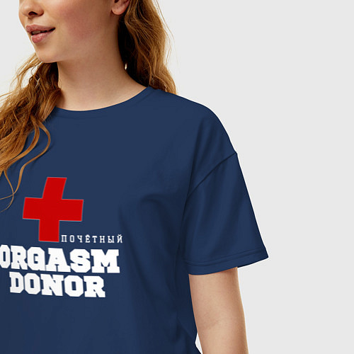 Женская футболка оверсайз Почётный донор оргазма / Тёмно-синий – фото 3