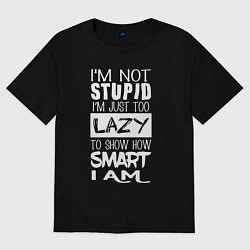 Футболка оверсайз женская Умный но ленивый, цвет: черный