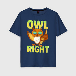 Футболка оверсайз женская Owl right - каламбур отлично, цвет: тёмно-синий