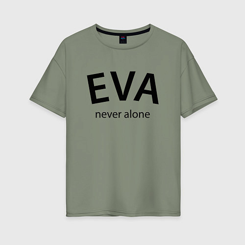 Женская футболка оверсайз Eva never alone - motto / Авокадо – фото 1