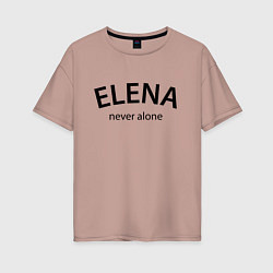 Футболка оверсайз женская Elena never alone - motto, цвет: пыльно-розовый