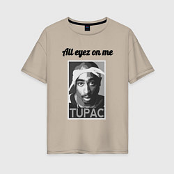 Футболка оверсайз женская 2pac Art All eayz on me, цвет: миндальный
