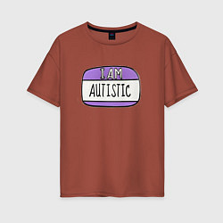 Женская футболка оверсайз Аутист