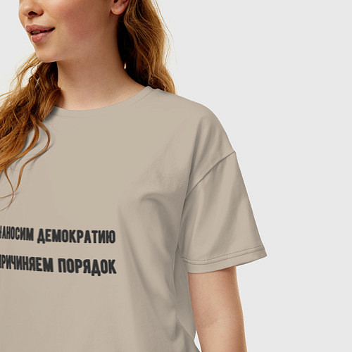Женская футболка оверсайз Наносим демократию / Миндальный – фото 3