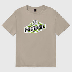 Футболка оверсайз женская Football sport, цвет: миндальный