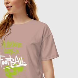 Футболка оверсайз женская Футбол - моя любимая игра, цвет: пыльно-розовый — фото 2