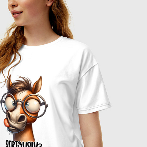 Женская футболка оверсайз Смешная лошадь - серьезно / Белый – фото 3