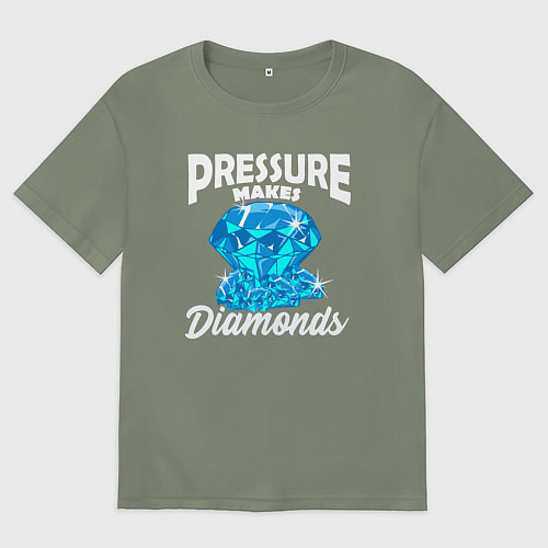Женская футболка оверсайз Pressure makes diamonds / Авокадо – фото 1
