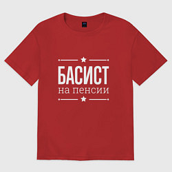 Футболка оверсайз женская Басист - на пенсии, цвет: красный